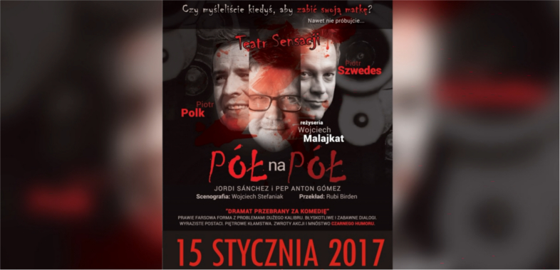 Spektakl „Pół na pół” – zapowiedź