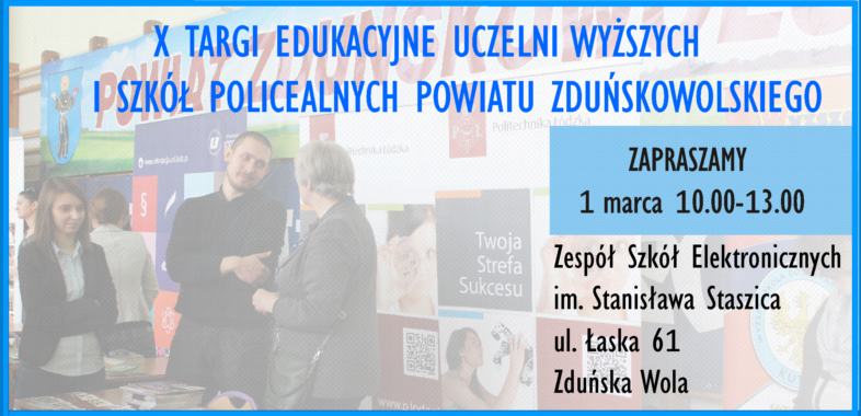 X Targi Edukacyjne Uczelni Wyższych i Szkół Policealnych Powiatu Zduńskowolskiego