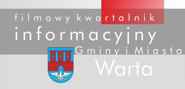 Filmowy Kwartalnik Informacyjny Gminy i Miasta Warta