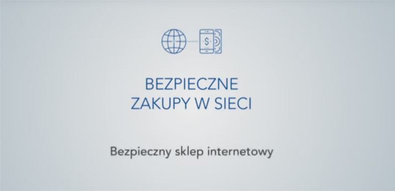 „Bezpieczne zakupy w sieci” odc. 2 – „Bezpieczny sklep internetowy”