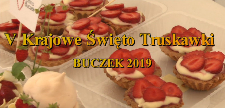 V Krajowe Święto Truskawki BUCZEK 2019