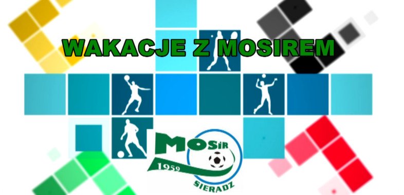 Wakacje z MOSiRem