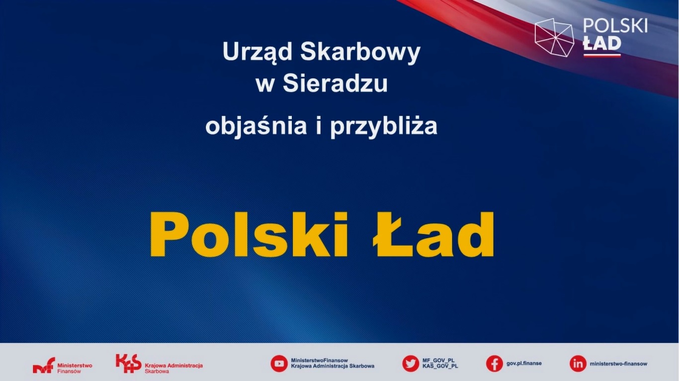Polski Ład – poradnik – Urząd Skarbowy w Sieradzu objaśnia i przybliża cz.2