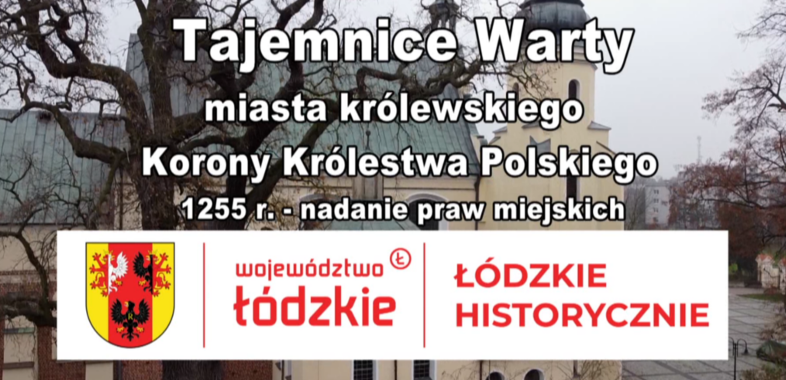 Warta i jej tajemnice | miasto królewskie Korony Królestwa Polskiego