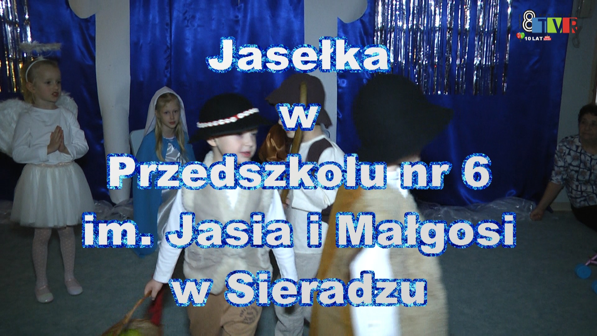 Jasełka w Przedszkolu nr 6 im. „Jasia i Małgosi” w Sieradzu
